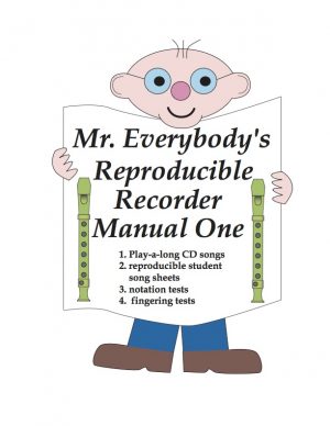 Mr. Everybody's Reproducible Recorder Teacher's Manual - Book 1